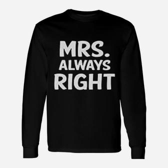 Mr Right Mrs Always Right Husband Wife Long Sleeve T-Shirt - Seseable