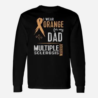 Multiple Sclerosis Ms Awareness Shirt Support My Dad Long Sleeve T-Shirt - Seseable