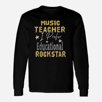 Music Teacher I Prefer Educational Rockstar Long Sleeve T-Shirt - Seseable