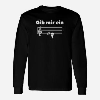 Musiker Aufgepasst Gib Mir Ein Eis Langarmshirts - Seseable