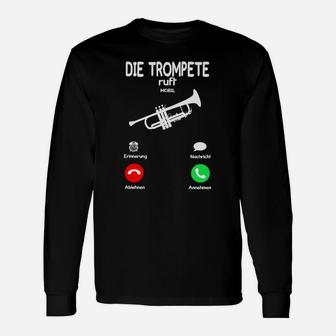 Musiker Humor Langarmshirts Die Trompete ruft, Witziges Tee mit Anruf-Motiv - Seseable