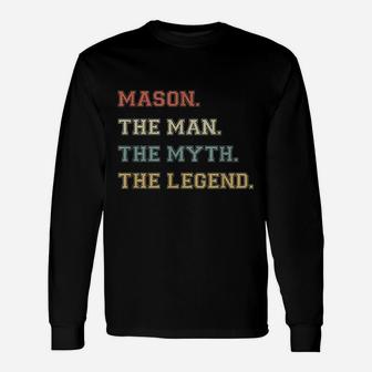 The Name Is Mason The Man Myth And Legend Long Sleeve T-Shirt - Seseable