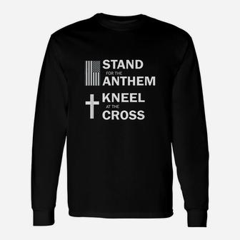 National Anthem Stand For Anthem Kneel For Cross Long Sleeve T-Shirt - Seseable