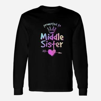 New Sis Promoted To Middle Sister Long Sleeve T-Shirt - Seseable
