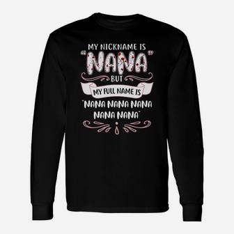 My Nickname Is Nana But My Full Name Is Nana Gigi Long Sleeve T-Shirt | Seseable UK