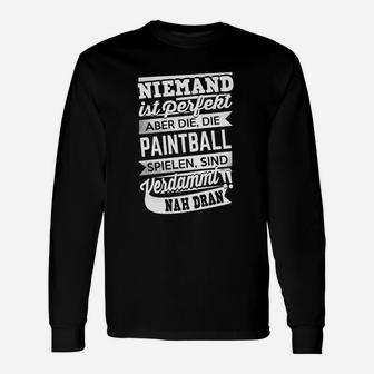 Niemand Ist Perfekt Paintball Langarmshirts - Seseable