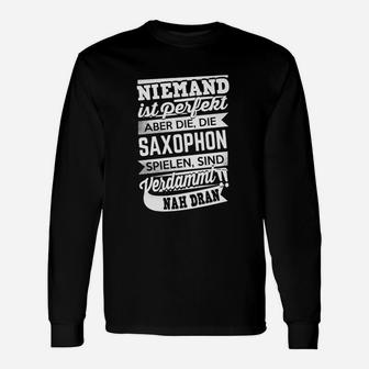 Niemand Ist Perfekt Saxophon Langarmshirts - Seseable