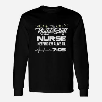 Night Shift Nurse Night Shift Nurse Keeping Em Long Sleeve T-Shirt - Seseable