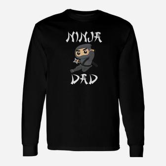 Ninja Dad Back Ninja Fathers Day Daddy Papa Long Sleeve T-Shirt - Seseable