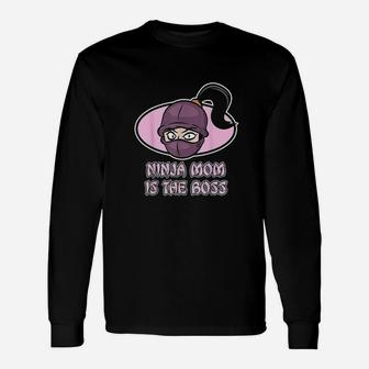 Ninja Ninja Mom Is The Boss Long Sleeve T-Shirt - Seseable