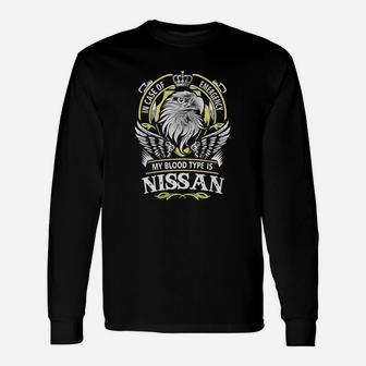 Nissan In Case Of Emergency My Blood Type Is Nissan -nissan Shirt Nissan Hoodie Nissan Nissan Tee Nissan Name Nissan Lifestyle Nissan Shirt Nissan Names Long Sleeve T-Shirt - Seseable