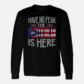 Have No Fear The Puerto Rico Is Here Pride Souvenir Long Sleeve T-Shirt - Seseable