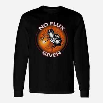 No Flux Given Welder For Welding Dads Long Sleeve T-Shirt - Seseable