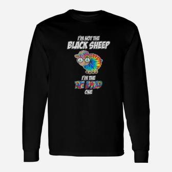 I Am Not The Black Sheep I Am The Tie Dyed One Hippie Long Sleeve T-Shirt - Seseable