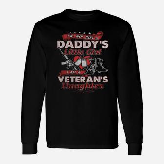 Im Not Just A Daddys Little Girl I Am A Veterans Daughter Long Sleeve T-Shirt - Seseable