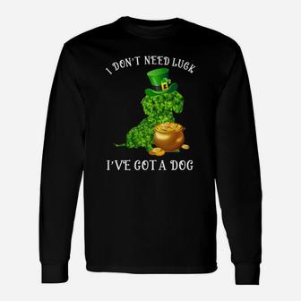 I Do Not Need Luck I Have Got A Dachshund Shamrock St Patricks Day Dog Lovers Long Sleeve T-Shirt - Seseable
