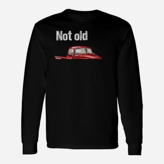 Not Old Just Retro Fun Vintage Red Pick Up Truck Long Sleeve T-Shirt - Seseable