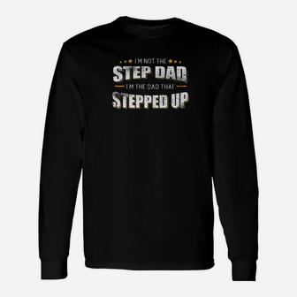 Im Not The Step Dad Daddy Father Paren Long Sleeve T-Shirt - Seseable