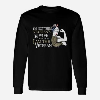 Im Not The Veterans Wife I Am The Veteran Long Sleeve T-Shirt - Seseable