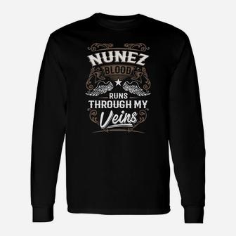 Nunez Blood Runs Through My Veins Legend Name Shirt Long Sleeve T-Shirt - Seseable