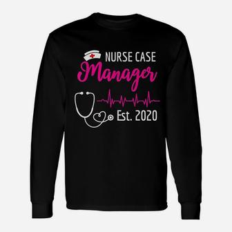 Nurse Case Manager Est 2020 New Nurses Long Sleeve T-Shirt - Seseable
