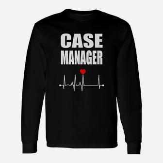 Nurse Case Manager Long Sleeve T-Shirt - Seseable