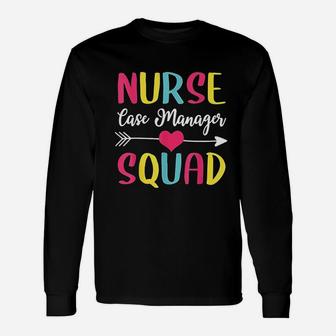 Nurse Case Manager Squad Cute Nurses Long Sleeve T-Shirt - Seseable