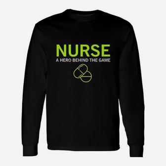 Nurse A Hero In Behind The Game Frontline Healthcare Worker Long Sleeve T-Shirt - Seseable