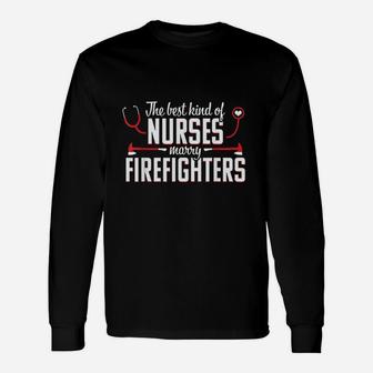 Nurse Life Fire Wife Best Firefighter Nursing Long Sleeve T-Shirt - Seseable