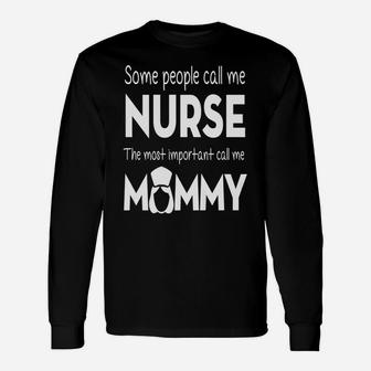 Nurse Mommy, funny nursing gifts Long Sleeve T-Shirt - Seseable