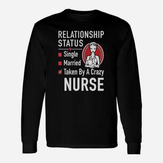 Nurse Relationship Status, funny nursing gifts Long Sleeve T-Shirt - Seseable
