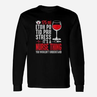 It Is A Nurse Thing Nurse Long Sleeve T-Shirt - Seseable
