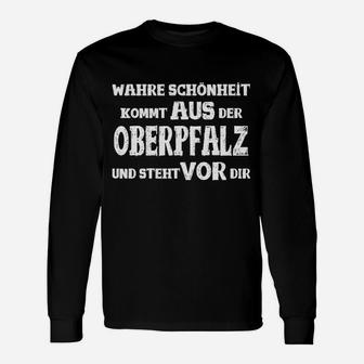 Oberpfalz Schönheit Langarmshirts, Schwarzes Tee mit Spruch - Seseable