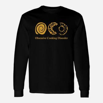 Obsessive Cooking Disorder Graphic Cooking Long Sleeve T-Shirt - Seseable