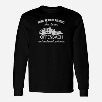 Offenbach Stolz Langarmshirts für Damen, Perfekte Frauen aus Offenbach Spruch - Seseable