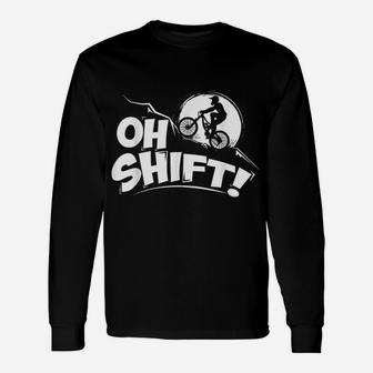 Oh Shift Bicycle For Bike Riders And Cyclists Long Sleeve T-Shirt - Seseable