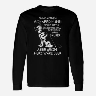 Ohne Meinen Schäferhund Nur Hier Langarmshirts - Seseable