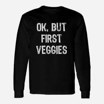 Ok But First Veggies Vegan Christmas Long Sleeve T-Shirt - Seseable