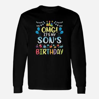 Omg Its My Sons Birthday Happy To Me You Daddy Mommy Long Sleeve T-Shirt - Seseable