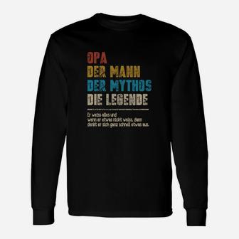 Opa Der Mann Der Mythos Die Legende Langarmshirts - Seseable