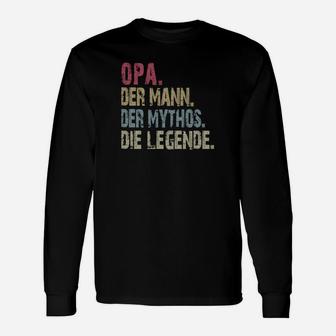 Opa Der Mann Der Mythos Die Legende New Langarmshirts - Seseable