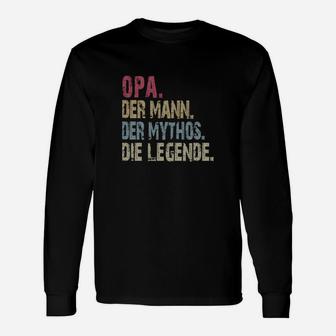 Opa Der Mann Der Mythos Die Legende New Langarmshirts - Seseable