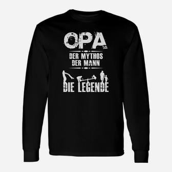 Opa Der Mythos Der Mann Die Legende Langarmshirts - Seseable