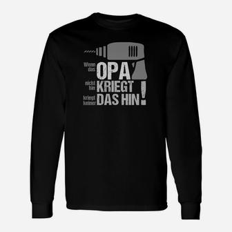 Opa Kriegt das Hin Langarmshirts, Lustiges Herren Tee für Großväter - Seseable