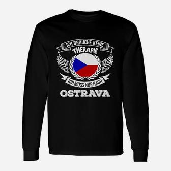 Ostrava Spruch Langarmshirts Keine Therapie, nur Ostrava nötig - Seseable