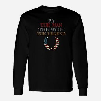 Pa The Man Myth Legend Father Dad Daddy Long Sleeve T-Shirt - Seseable