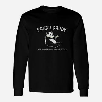Panda Daddy Like A Regular Daddy But Cooler Cute Long Sleeve T-Shirt - Seseable
