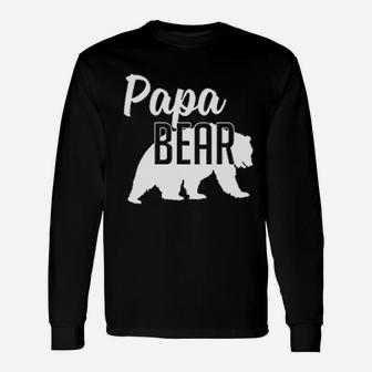 Papa Bear Dad And Fathers Day, best christmas gifts for dad Long Sleeve T-Shirt - Seseable