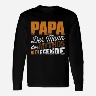 Papa Der Mann- Der Mythos- Die Legende Langarmshirts - Seseable