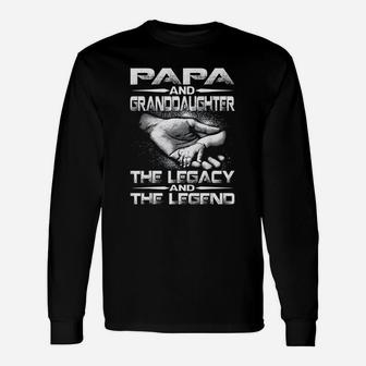 Papa And Granddaughter The Legend And The Legacy Long Sleeve T-Shirt - Seseable